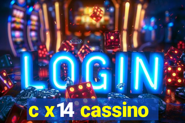 c x14 cassino